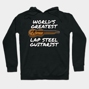 World's Greatest Lap Steel Guitarist Slide Guitar Funny Hoodie